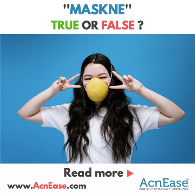 “Maskne”- Truth or False? Why I Get Them and How to Treat Them