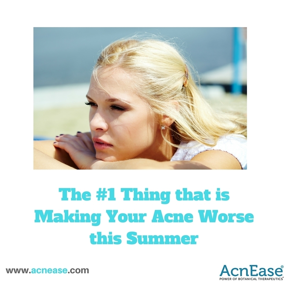 The #1 Thing that Is Making Your Acne Worse this Summer