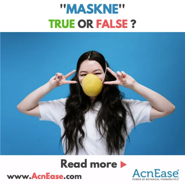 “Maskne”- Truth or False? Why I Get Them and How to Treat Them